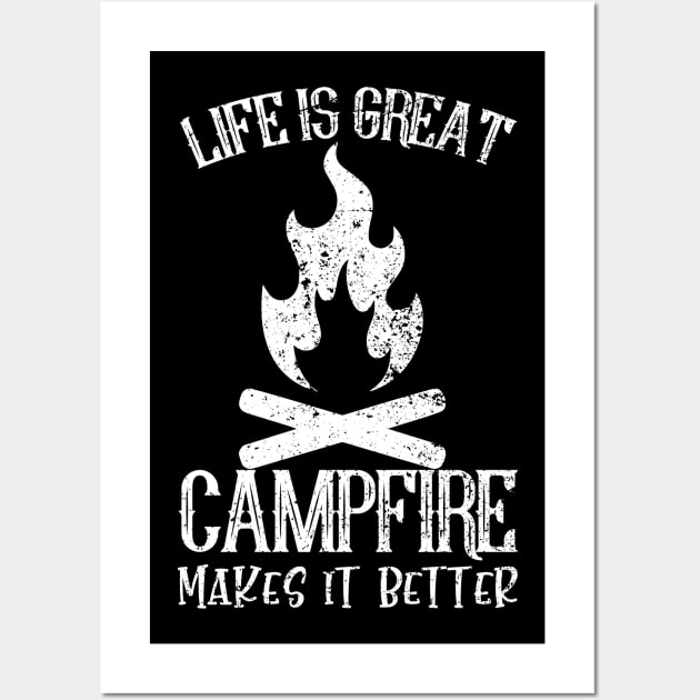 life is great campfire makes it better funny camping men women Wall Art by PhiloArt